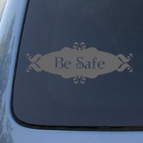 Show details of BE SAFE - Twilight - Vinyl Car Decal Sticker #1572 | Vinyl Color: Silver.
